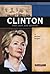 Hillary Rodham Clinton: First Lady And Senator (Signature Lives)