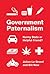 Government Paternalism by Julian Le Grand
