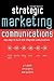 Strategic Marketing Communications: New Ways to Build and Integrate Communications with Disk