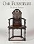 Oak Furniture: The British ...