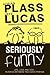 Seriously Funny by Adrian Plass