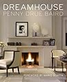 Dreamhouse by Penny Drue Baird