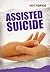 Assisted Suicide (Hot Topics)