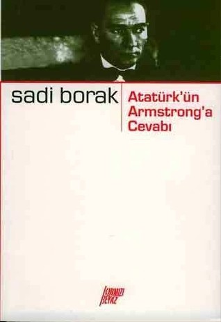 Atatürk'ün Armstrong'a Cevabı