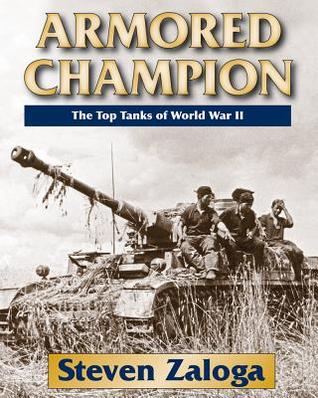 Armored Champion: The Top Tanks of World War II (Hardcover)