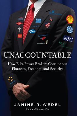 Unaccountable: How the Establishment Corrupted Our Finances, Freedom and Politics and Created an Outsider Class (Hardcover)