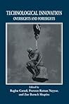Technological Innovation: Oversights and Foresights Technological Innovation: Oversights and Foresights