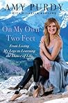 On My Own Two Feet by Amy Purdy
