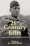 21st Century Ellis: Operational Art and Strategic Prophecy for the Modern Era (21st Century Foundations)