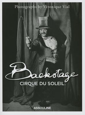 Backstage Cirque du Soleil (Hardcover)