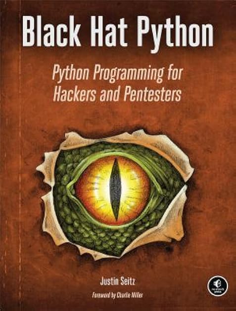 Black Hat Python: Python Programming for Hackers and Pentesters