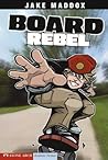 Board Rebel (Sport Stories)