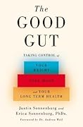 The Good Gut: Taking Control of Your Weight, Your Mood, and Your Long-term Health