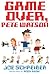 Game Over, Pete Watson: A Hilarious Spy Adventure About a Gamer Rescuing His Dad and Saving the World for Kids (Ages 10-12)