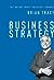 Business Strategy (The Brian Tracy Success Library)