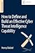 How to Define and Build an Effective Cyber Threat Intelligence Capability
