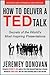 How to Deliver a TED Talk by Jeremy Donovan
