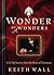 Wonder of Wonders: A 25 Day Journey in to the Heart of Christmas