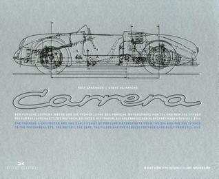 Porsche Carrera: And the Early Years of Porsche Motorsports