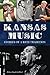 Kansas Music by Debra Goodrich