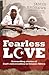 Fearless Love: Astounding S...