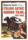 Italian Gothic Horror Films, 1957-1969