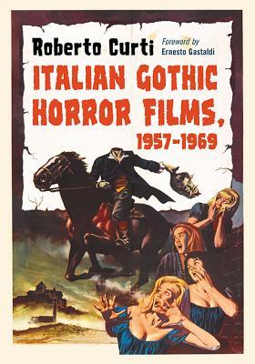 Italian Gothic Horror Films, 1957-1969 (Paperback)