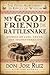 My Good Friend the Rattlesnake: Stories of Loss, Truth, and Transformation