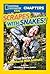 Scrapes With Snakes: True Stories of Adventures With Animals (National Geographic Kids Chapters)