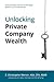 Unlocking Private Company W...