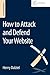 How to Attack and Defend Your Website by Henry Dalziel