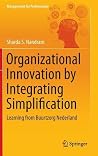 Organizational Innovation by Integrating Simplification (Management for Professionals) Organizational Innovation by Integrating Simplification (Management for Professionals)
