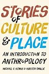 Stories of Culture and Place: An Introduction to Anthropology