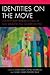 Identities on the Move by Silvia Pilar Castro-Borrego