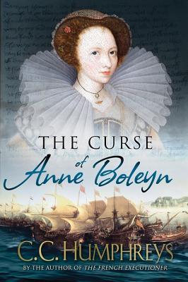 The Curse of Anne Boleyn (French Executioner #2)