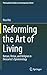 Reforming the Art of Living...