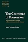 the-grammar-of-possession-inalienability-incorporation-and-possessor-ascension-in-guaran-studies-in-