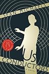 Us Conductors by Sean   Michaels