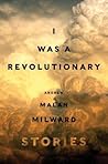 I Was a Revolutionary I Was a Revolutionary