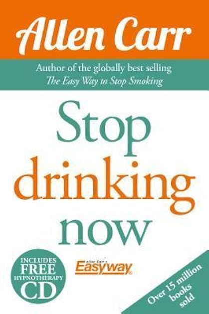 Allen Carr's Quit Drinking Without Willpower: Be a happy nondrinker (Allen Carr's Easyway, 2)