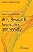 Arts, Research, Innovation and Society by Gerald Bast
