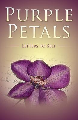 Purple Petals: Letters to Self: Letters to Self