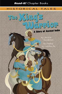 The King's Warrior: A Story of Ancient India (Read-It! Chapter Books: Historical Tales)