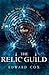 The Relic Guild (The Relic Guild, #1)