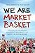 We Are Market Basket: The S...