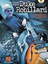 Classic Guitar Styles of Duke Robillard: A Guide to Playing Authentic Blues, Jazz and Rock 'n' Roll