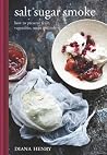 Salt Sugar Smoke:...