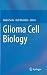 Glioma Cell Biology by Aleksi Sedo