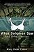 What Solomon Saw and Other Stories by Mary Dean Cason