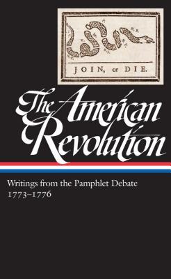 The American Revolution: Writings from the Pamphlet Debate: Vol. 2, 1773–1776 (Hardcover)